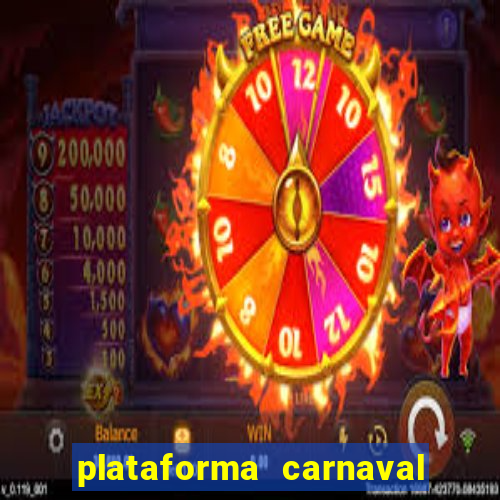 plataforma carnaval 777 bet